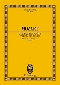 Wolfgang Amadeus Mozart - Eulenburg Miniature Scores  : La Flute enchantée - Ouverture. KV 620. orchestra. Partition d'étude..