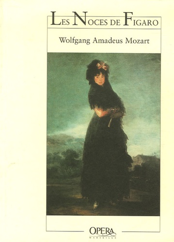 Wolfgang-Amadeus Mozart - Les Noces de Figaro.