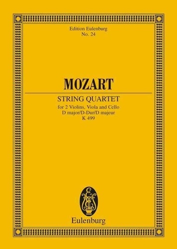 Wolfgang Amadeus Mozart - Eulenburg Miniature Scores  : Quatuor à cordes Ré majeur - KV 499. 2 Violins, Viola and Cello. Partition d'étude..