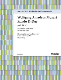 Wolfgang Amadeus Mozart - Hausmusik  : Rondo D major - to Rondo C major. 244. KV 373. flute and chamber orchestra. Réduction pour piano avec partie soliste..