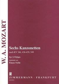 Wolfgang Amadeus Mozart - Six canzonettes - d'après K 346, 436-439 et 549. 3 flutes. Partition et parties..