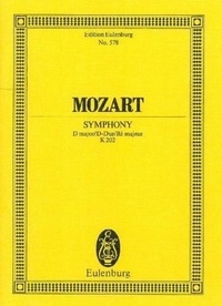 Wolfgang Amadeus Mozart - Eulenburg Miniature Scores  : Symphonie No. 30 Ré majeur - KV 202. orchestra. Partition d'étude..
