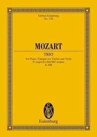 Wolfgang Amadeus Mozart - Eulenburg Miniature Scores  : Trio Mi bémol majeur - "Trio des quilles". KV 498. piano, clarinet and viola. Partition d'étude..
