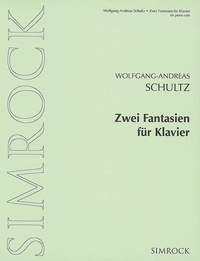 Wolfgang-andreas Schultz - Two Fantasies for Piano - piano..
