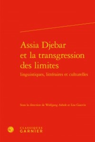 Assia Djebar et la transgression des limites linguistiques, littéraires et culturelles