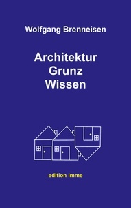 Wolfgang Brenneisen - Architektur Grunz Wissen.