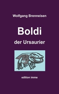 Wolfgang Brenneisen - Boldi der Ursaurier.