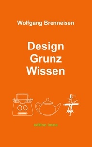 Wolfgang Brenneisen - Design Grunz Wissen.