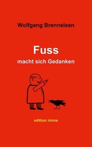 Télécharger des ebooks pour allumer du pc Fuss macht sich Gedanken (French Edition) par Wolfgang Brenneisen 9783756875337 DJVU