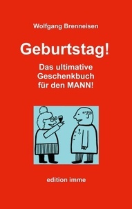 Livres t&eacute;l&eacute;chargeables gratuitement pour tablette Android Geburtstag! - Das ultimative Geschenkbuch f&uuml;r den Mann!