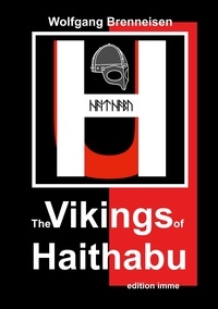 Wolfgang Brenneisen - The Vikings of Haithabu.