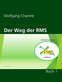 Wolfgang Chantre - Der Weg der RMS - Buch 1.