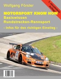 Wolfgang Forster - Basiswissen Rundstrecken-Rennsport - Motorsport Know How.