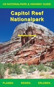 Wolfgang Forster - Capitol Reef Nationalpark.