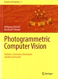Wolfgang Förstner et Bernhard P. Wrobel - Photogrammetric Computer Vision.