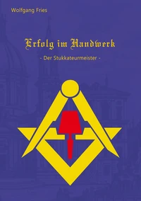 Erfolg im Handwerk - Der Stukkateurmeister
