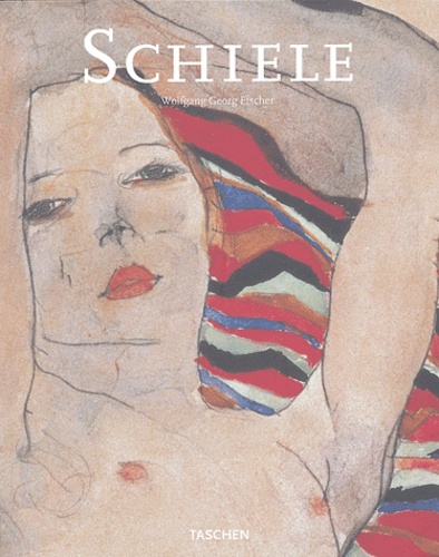 Wolfgang-Georg Fischer - Egon Schiele (1890-1918) - Pantomimes de la volupté, visions de la mortalité.