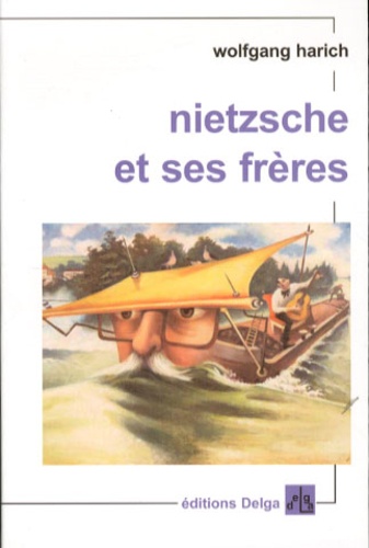 Wolfgang Harich - Nietzsche et ses frères.