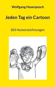 Jeden Tag ein Cartoon - 365 Humorzeichnungen