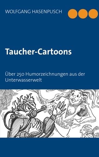 Taucher-Cartoons. Über 250 Humorzeichnungen aus der Unterwasserwelt