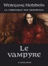 Wolfgang Hohlbein - La chronique des immortels Tome 2 : Le vampyre.