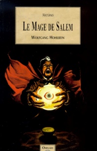 Wolfgang Hohlbein - Le cycle du Mage de Salem Tome 1 : Le mage de Salem.