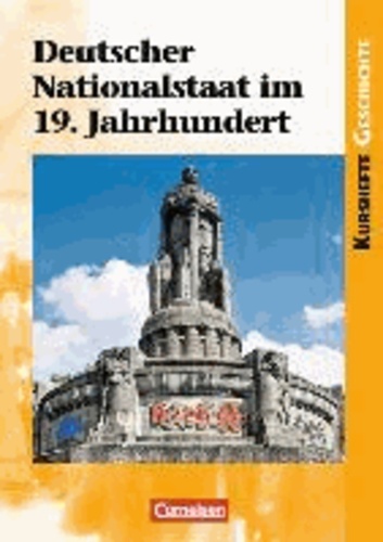 Wolfgang Jäger - Kurshefte Geschichte: Deutscher Nationalstaat im 19. Jahrhundert - Schülerbuch.