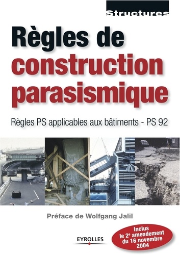 Règles de construction parasismique. Règles PS applicables aux bâtiments - PS 92 2e édition