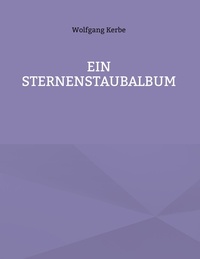 Wolfgang Kerbe - Ein Sternenstaubalbum.