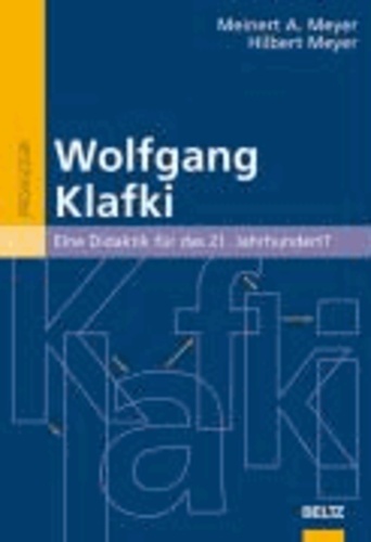 Wolfgang Klafki - Eine Didaktik für das 21. Jahrhundert?.