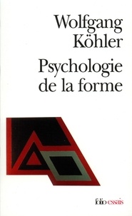 Wolfgang Kohler - Psychologie De La Forme.