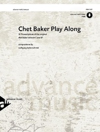 Wolfgang Lackerschmid - Chet Baker Play Along - 10 Transcriptions of the original Chet Baker solos in C and Bb. Trumpet..