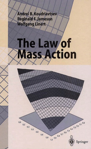 Wolfgang Linert et Andrei-B Koudriavtsev - The Law of Mass Action.
