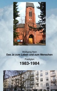 Wolfgang Nein - Das Ja zum Leben und zum Menschen, Band 12 - Predigten 1983-1984.