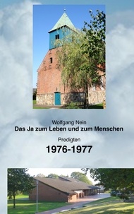 Wolfgang Nein - Das Ja zum Leben und zum Menschen, Band 16 - Predigten 1976-1977.