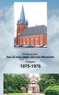 Wolfgang Nein - Das Ja zum Leben und zum Menschen, Band 17 - Predigten 1975-1976.