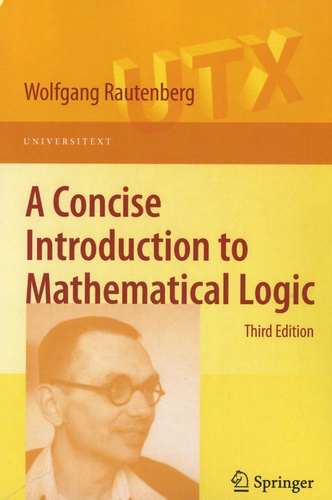 Wolfgang Rautenberg - A Concise Introduction to Mathematical Logic.