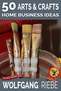 50 Arts &amp; Crafts Home Business Ideas