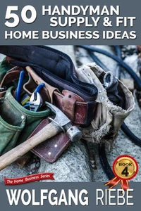 50 Handyman Supply &amp; Fit Home Business Ideas