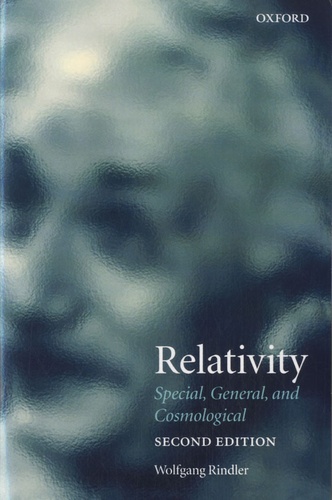 Wolfgang Rindler - Relativity - Special, General, and Cosmological.