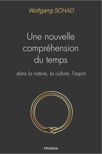 Une nouvelle compréhension du temps dans la nature, la culture et l'esprit