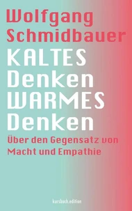 KALTES Denken, WARMES Denken