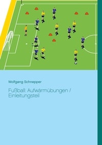 Wolfgang Schnepper - Fußball: Aufwärmübungen / Einleitungsteil.