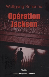 Wolfgang Schorlau - Opération Jackson.