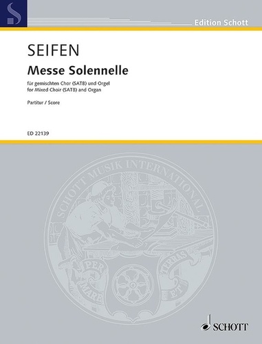 Wolfgang Seifen - Edition Schott  : Messe solennelle - mixed choir (SATB) and organ. Partition..
