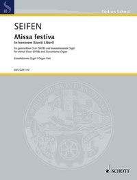 Wolfgang Seifen - Edition Schott  : Missa festiva - In honorem Sancti Liborii. mixed choir and soloistic organ..