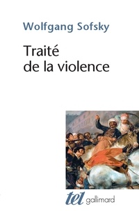 Wolfgang Sofsky - Traité de la violence.