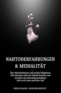 Nahtoderfahrungen &amp; Medialität