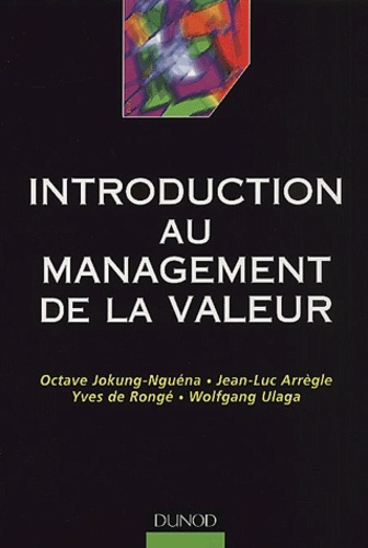 Wolfgang Ulaga et Octave Jokung Nguéna - Introduction Au Management De La Valeur.