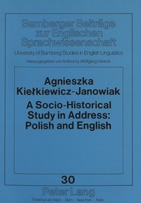 Wolfgang Viereck et Agnieszka Kielkiewicz-janowiak - A Socio-Historical Study in Address: Polish and English.